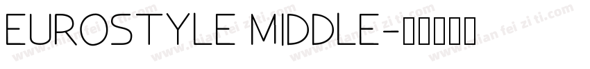 EUROSTYLE MIDDLE字体转换